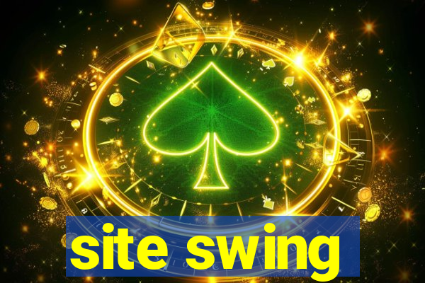 site swing